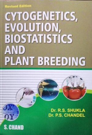 Cytogenetics Evolution Biostatistics and Plant Breeding
