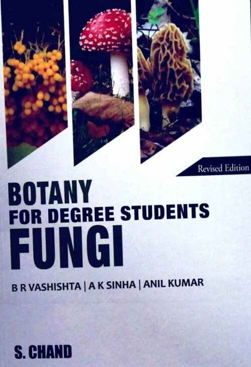 Botany for Degree Students Fungi by A K Sinha