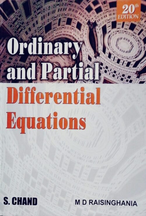 Ordinary and Partial Differntial Equation by M D Raisinghania