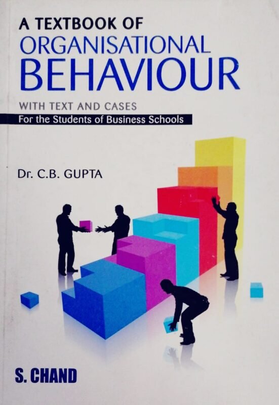 A Textbook Of Organisational Behaviour By C B Gupta