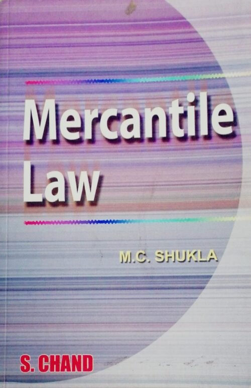 Mercantile Law by M C Shukla