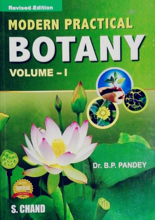 Modern Practical Botany Vol-1 by Dr B P Pandey