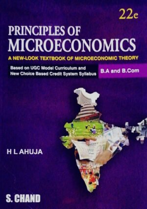 Principles of Microeconomics 22 Ed by H L Ahuja