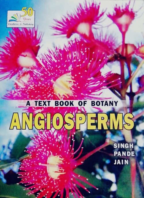 A textbook of Botany Angiosperms by Singh Pandey Jain
