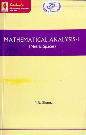 Mathematical Analysis 1 by J N Sharma