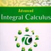 Advanced Integral Calculus by D C Agarwal
