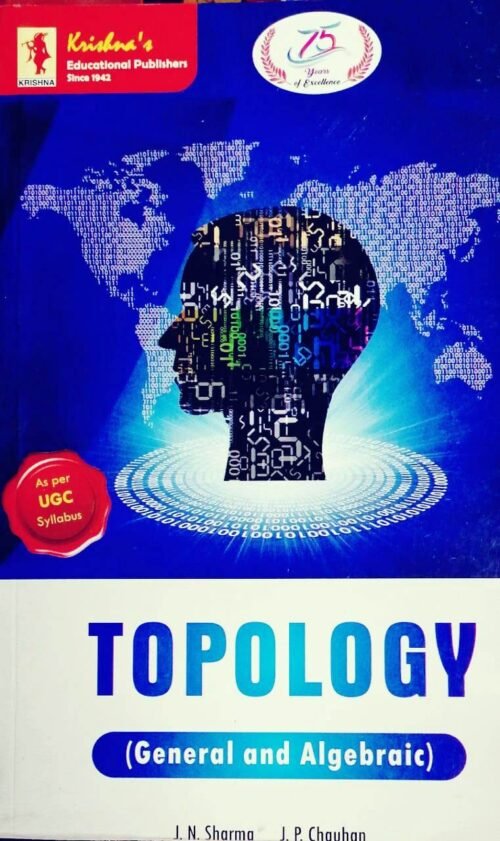 Topology General and Algebtraic by J N Sharma