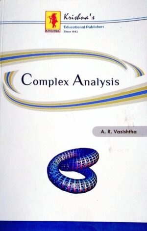 Complex Analysis by A R Vasishtha