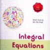 Integral Equations by Shanti Swarup