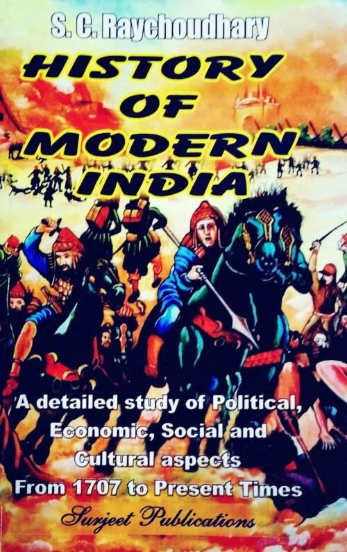 History of Modern India by S C Raychoudhary