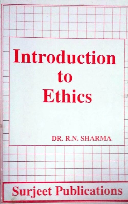 Introduction to Ethics by Dr R N Sharma