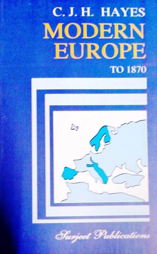 Modern Europe to 1870 by C J H Hayes