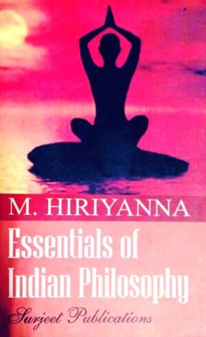 Essential of Indian Philosophy by M Hiriyanna