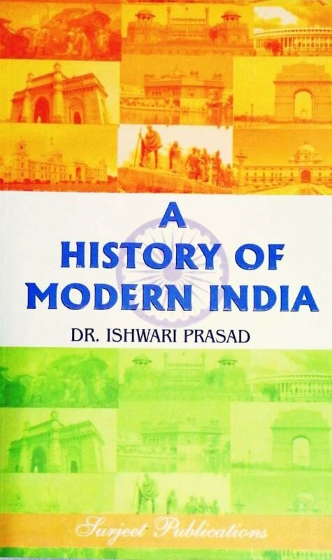 A History Of Modern India By Dr Ishwari Prasad