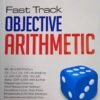 Fast Track Objective Arithmetic by Rajesh Verma