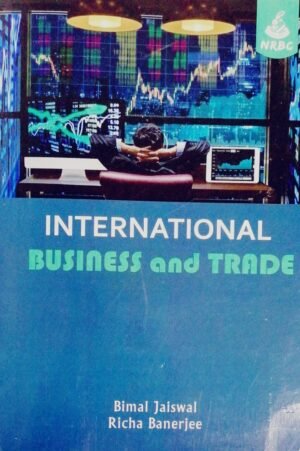 International Business and Trade by Bimal Jaiswal