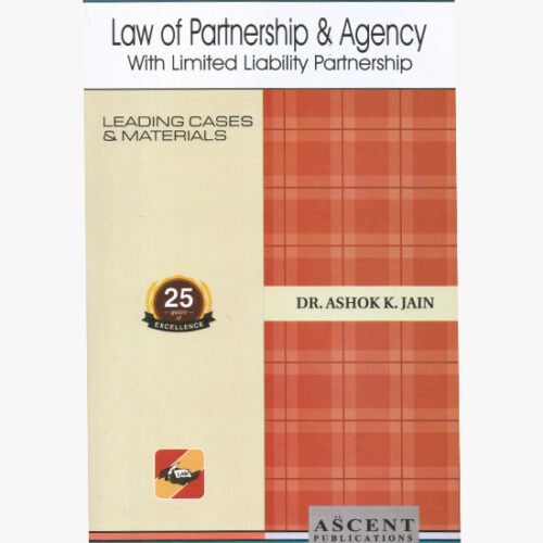 Law of Partnership and Agency by Ashok K Jain