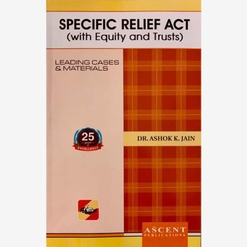 Specific Relief Act by Ashok Kumar Jain