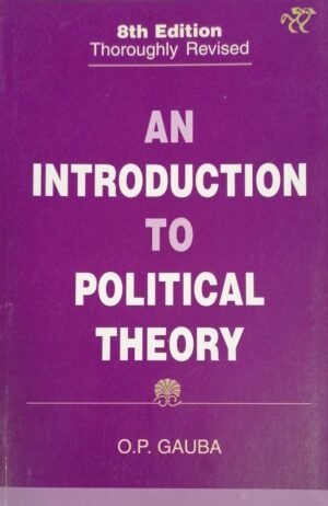 An Introduction to Political Theory by O P Gauba
