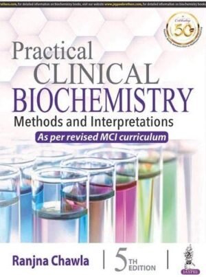 Practical Clinical Biochemistry By Ranjna Chawla 5th Ed