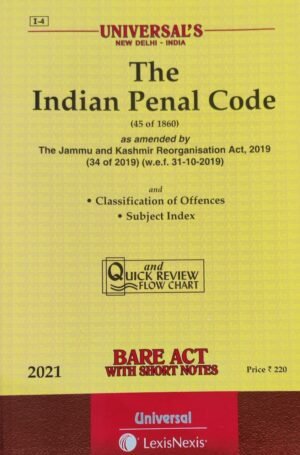 Indian Penal Code Bare Act 2021 by Universal Lexis Nexis