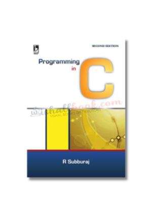 PROGRAMMING IN C By R Subburaj