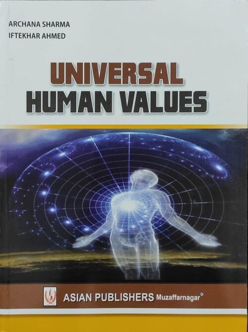 Universal Human Values By Archana Sharma 2021 Asian Publication