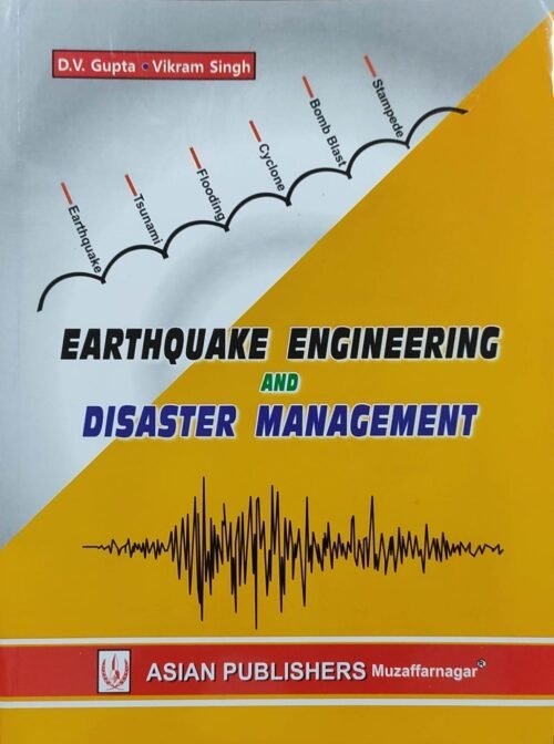 Earthquake Engineering and Disaster Management by D V Gupta 2021