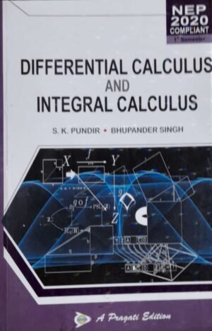 BSc 1st Sem Differential Calculus And Integral Calculus By SK Pundir