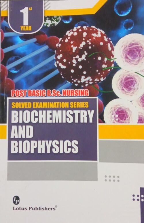 PB Bsc Nursing 1st Year Biochemistry And Biophysics Solved Lotus ...