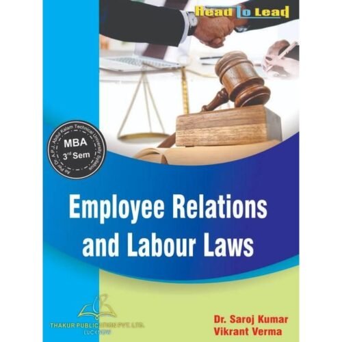 MBA 3rd Sem Employee Relations And Labour Laws by Dr Saroj Kumar Thakur Publication 2022