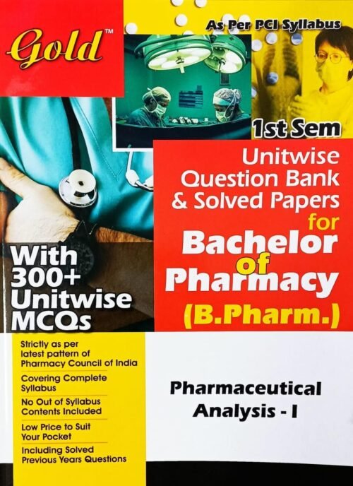 Gold Bpharma 1st Sem Pharmaceutical Analysis 1 Question Bank With 300 MCQs 2022