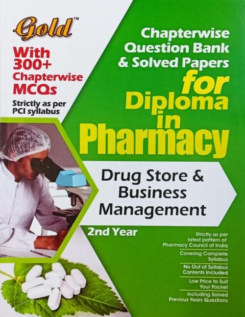 Gold DPharma 2nd Year Solved Question Bank Drug Store And Business Management with 300 MCQs 2022