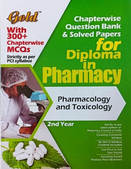 Gold DPharma 2nd Year Solved Question Bank Pharmacology And Toxicology with 300 MCQs 2022