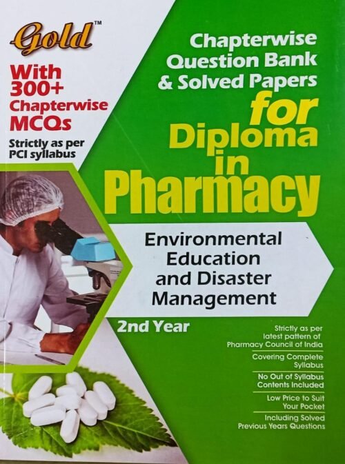 Gold DPharma 2nd Year Solved Question Bank Enviromental Education And Disaster Management with 300 MCQs 2022