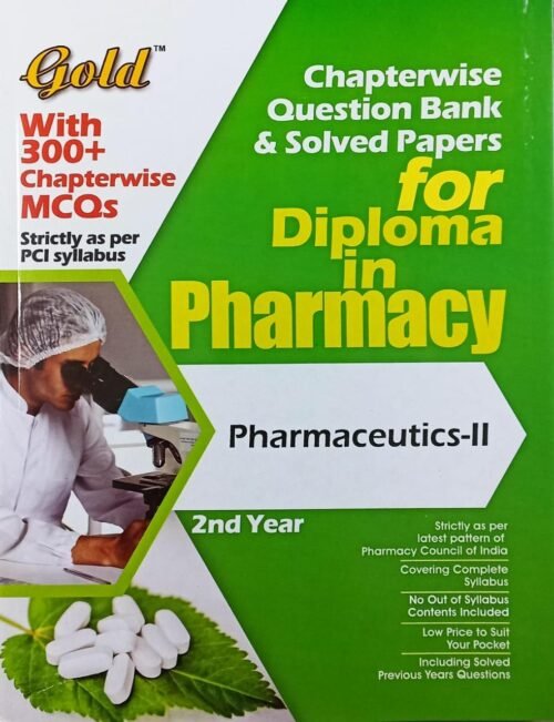 Gold DPharma 2nd Year Solved Question Bank Pharmaceutics 2 with 300 MCQs 2022