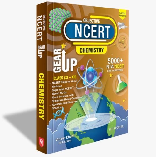 OBJECTIVE NCERT GEAR UP CHEMISTRY