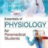 Essentials of Physiology for Paramedical Students 1st Edition By K Sembulingam