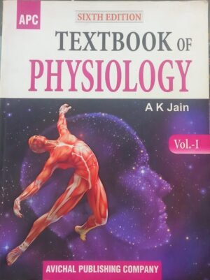 Second Hand Textbook of Physiology AK Jain 6th Edition Volume 1 only