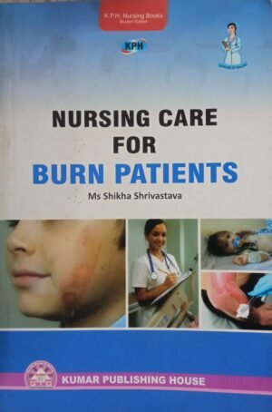 Nursing Care For Burn Patients By Ms Shikha Shrivastava In English