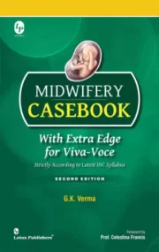 Midwifery Casebook with Extra Edge for Viva Voce By GK Verma 2nd Edition