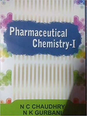 Pharmaceutical Chemistry 1 by NC Chaudhry in English Edition 7th