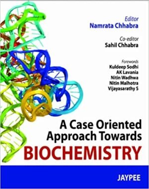 A Case Oriented Approach Towards Biochemistry by Namrata Chhabra in English 2013 
