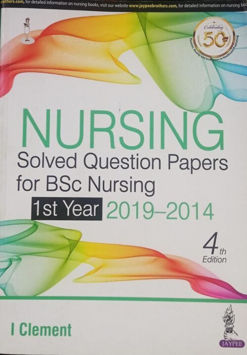 Nursing Solved Question Paper For BSc Nursing by I Clement 4th Edition in English 2020