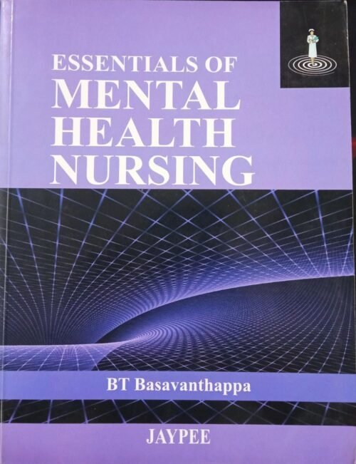 Essential For Mental Health Nursing By BT Basavanthappa 2011