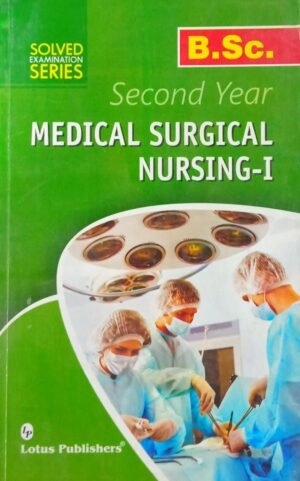 Lotus Second Hand BSc Nursing 2nd Year Medical Surgical Nursing 1 Solved in English 2016