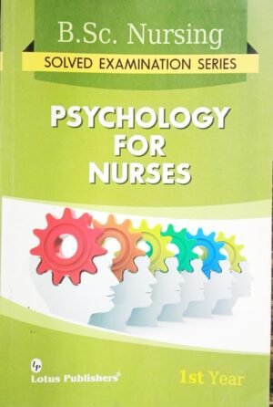 Lotus Second Hand BSc Nursing Psychology for Nurses 1st Year Solved in English 2019