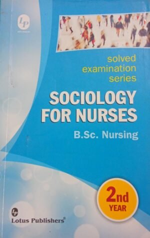 Lotus Second Hand BSc Nursing Sociology for Nurses 2nd Year Solved in English 2018