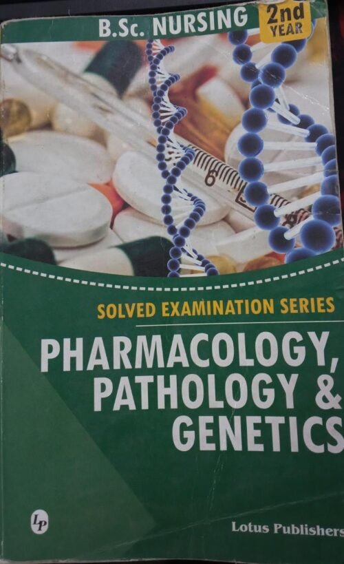 Lotus Second Hand BSc Nursing 2nd Year Pharmacology Pathology And Genetics Solved in English 2020