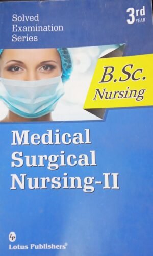 Lotus Second Hand BSc Nursing 3rd Year Medical Surgical Nursing 2 Solved in English 2017